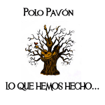 Portada de Lo Que Hemos Hecho de Polo Pavón